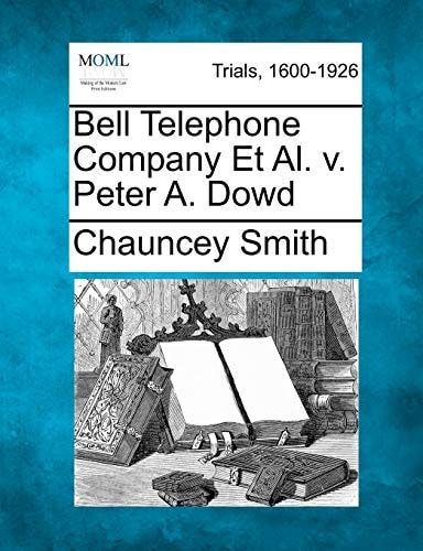 Bell Telephone Company Et Al. v. Peter A. Dowd