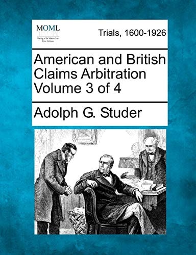 American and British Claims Arbitration Volume 3 of 4