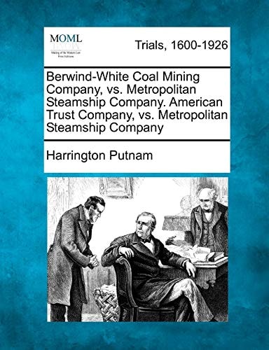 Berwind-White Coal Mining Company, vs. Metropolitan Steamship Company. American Trust Company, vs. Metropolitan Steamship Company