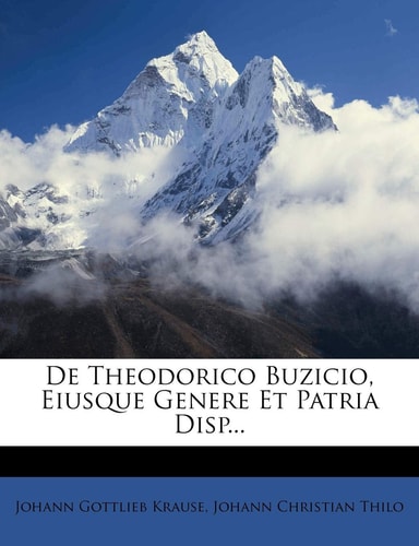 de Theodorico Buzicio, Eiusque Genere Et Patria Disp...