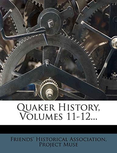 Quaker History, Volumes 11-12...