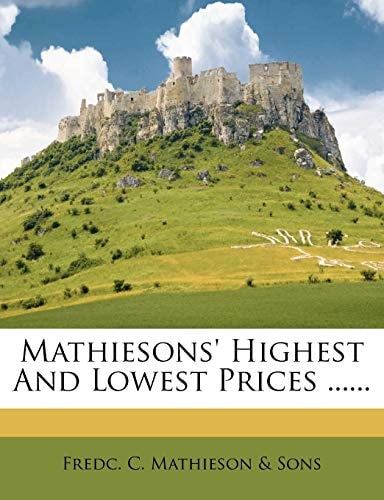 Mathiesons' Highest And Lowest Prices ......
