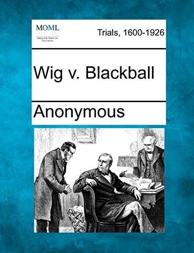 Wig v. Blackball