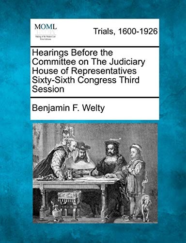 Hearings Before the Committee on The Judiciary House of Representatives Sixty-Sixth Congress Third Session
