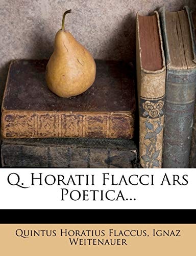 Q. Horatii Flacci Ars Poetica...