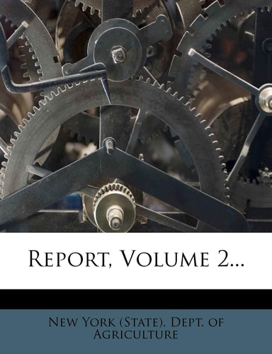 Report, Volume 2...