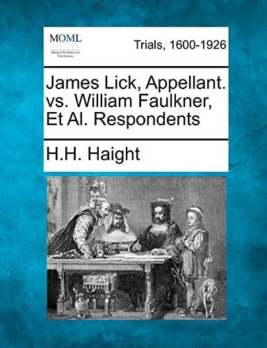 James Lick, Appellant. vs. William Faulkner, Et Al. Respondents