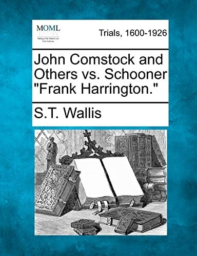 John Comstock and Others vs. Schooner "Frank Harrington."