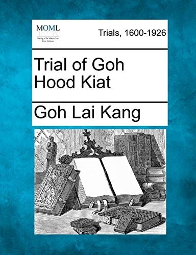 Trial of Goh Hood Kiat