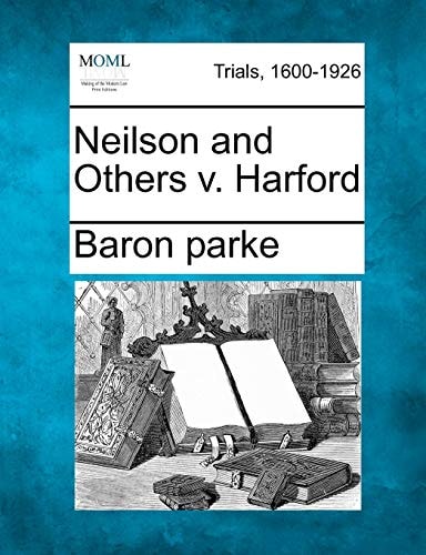 Neilson and Others v. Harford