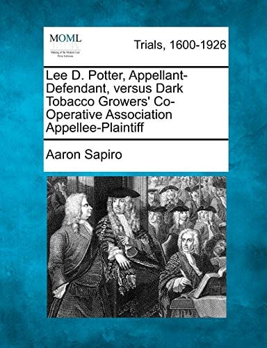 Lee D. Potter, Appellant-Defendant, versus Dark Tobacco Growers' Co-Operative Association Appellee-Plaintiff