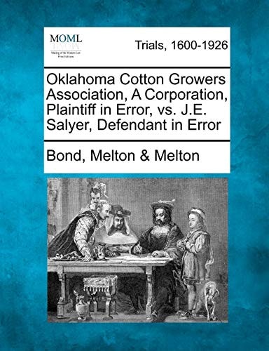 Oklahoma Cotton Growers Association, A Corporation, Plaintiff in Error, vs. J.E. Salyer, Defendant in Error