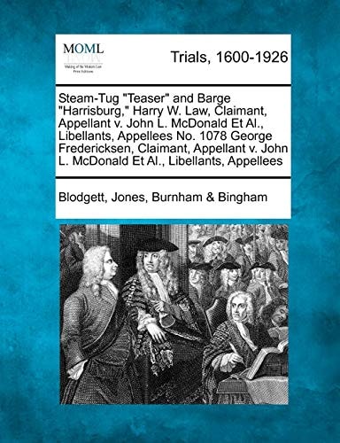 Steam-Tug "Teaser" and Barge "Harrisburg," Harry W. Law, Claimant, Appellant v. John L. McDonald Et Al., Libellants, Appellees No. 1078 George ... L. McDonald Et Al., Libellants, Appellees