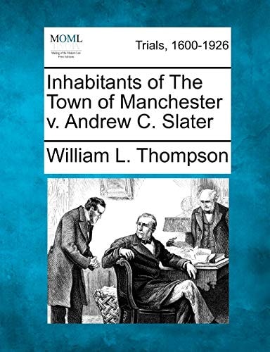 Inhabitants of The Town of Manchester v. Andrew C. Slater