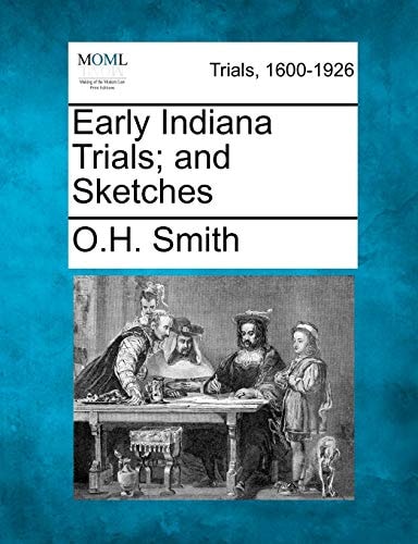 Early Indiana Trials; and Sketches
