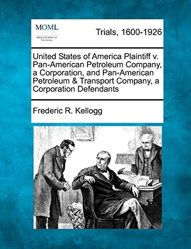 United States of America Plaintiff v. Pan-American Petroleum Company, a Corporation, and Pan-American Petroleum & Transport Company, a Corporation Defendants