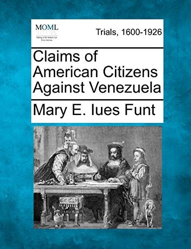 Claims of American Citizens Against Venezuela