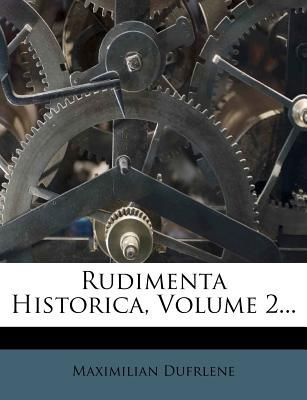 Rudimenta Historica; Volume 2
