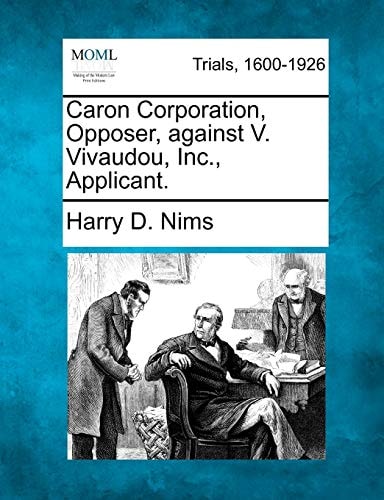 Caron Corporation, Opposer, against V. Vivaudou, Inc., Applicant.
