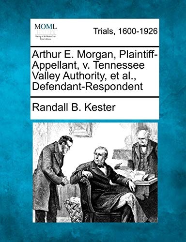 Arthur E. Morgan, Plaintiff-Appellant, v. Tennessee Valley Authority, et al., Defendant-Respondent