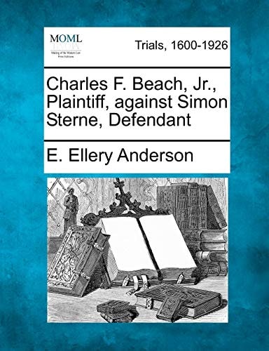 Charles F. Beach, Jr., Plaintiff, against Simon Sterne, Defendant