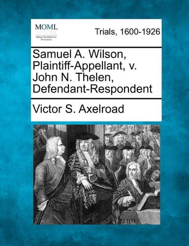 Samuel A. Wilson, Plaintiff-Appellant, v. John N. Thelen, Defendant-Respondent