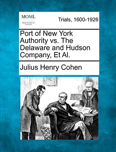 Port of New York Authority vs. The Delaware and Hudson Company, Et Al.
