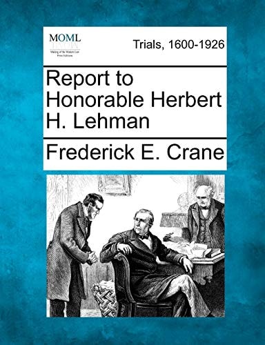 Report to Honorable Herbert H. Lehman