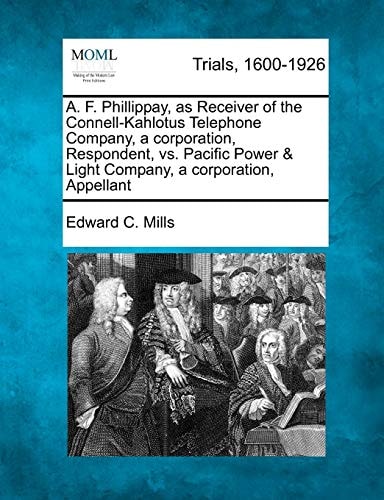 A. F. Phillippay, as Receiver of the Connell-Kahlotus Telephone Company, a corporation, Respondent, vs. Pacific Power & Light Company, a corporation, Appellant