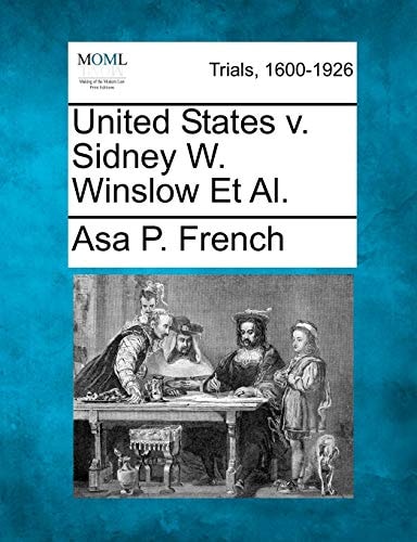 United States v. Sidney W. Winslow Et Al.