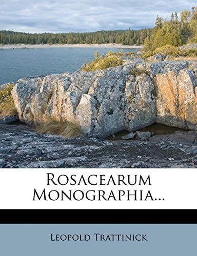 Rosacearum Monographia...