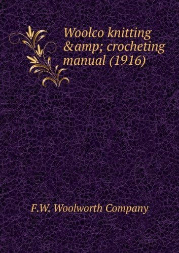 Woolco Knitting & Crocheting Manual