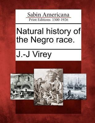 Natural History of the Negro Race.
