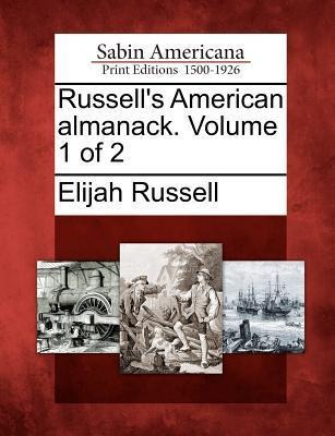 Russells American Almanack. Volume 1 of 2