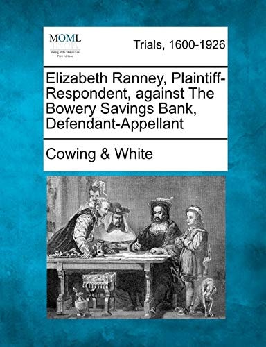 Elizabeth Ranney, Plaintiff-Respondent, against The Bowery Savings Bank, Defendant-Appellant