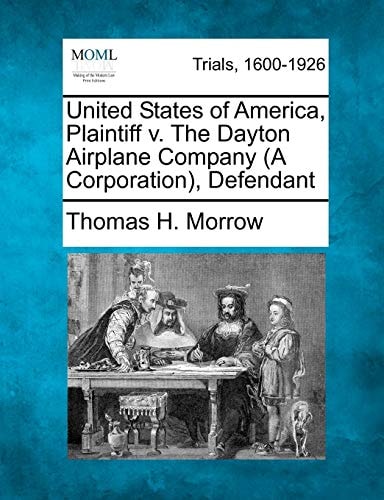 United States of America, Plaintiff v. The Dayton Airplane Company (A Corporation), Defendant