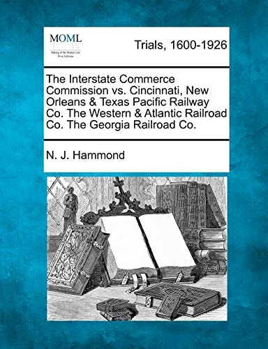 The Interstate Commerce Commission vs. Cincinnati, New Orleans & Texas Pacific Railway Co. The Western & Atlantic Railroad Co. The Georgia Railroad Co.