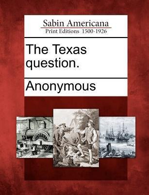 The Texas Question.