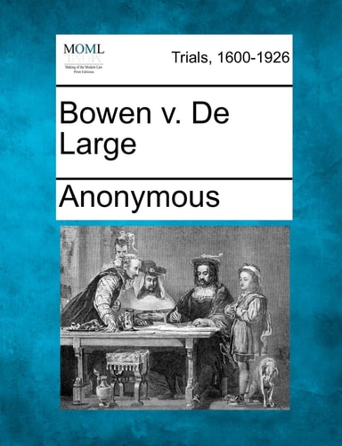 Bowen v. De Large