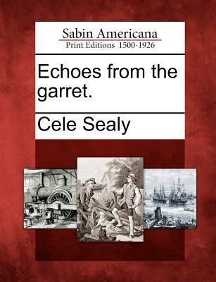 Echoes from the Garret.
