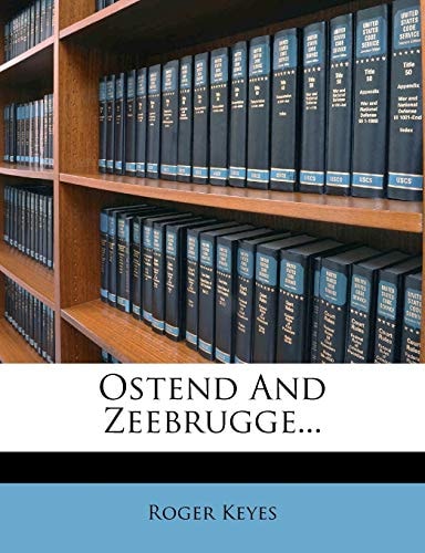 Ostend And Zeebrugge...