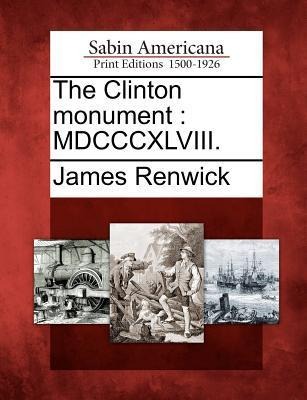 The Clinton Monument: MDCCCXLVIII.