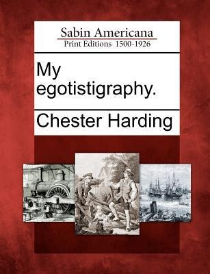 My Egotistigraphy.