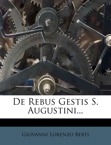 de Rebus Gestis S. Augustini...