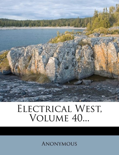 Electrical West, Volume 40...