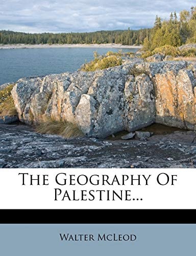The Geography Of Palestine...