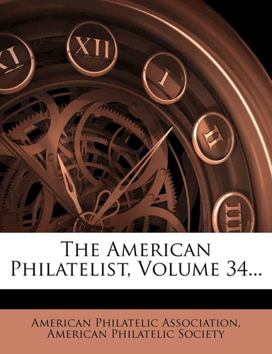 The American Philatelist, Volume 34...
