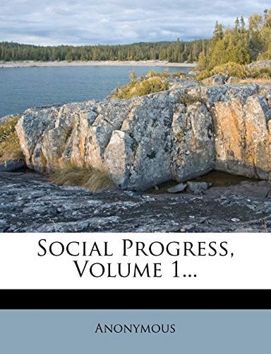 Social Progress, Volume 1...