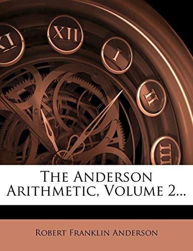 The Anderson Arithmetic, Volume 2...