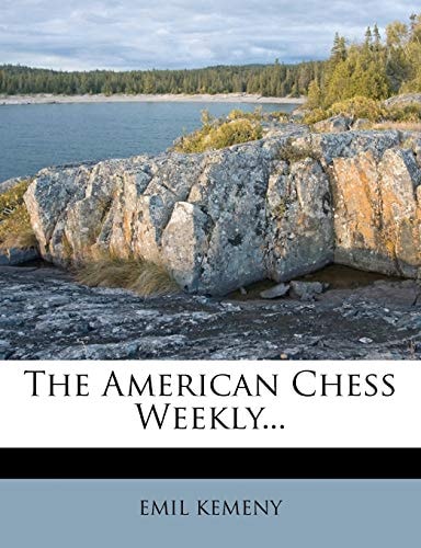 The American Chess Weekly...